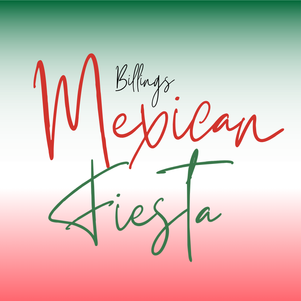 Billings Mexican Fiesta 2026 | July 18, 2026 Billings, MT